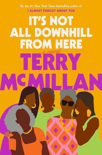 It’s Not All Downhill From Here by Terry McMillan [kit]