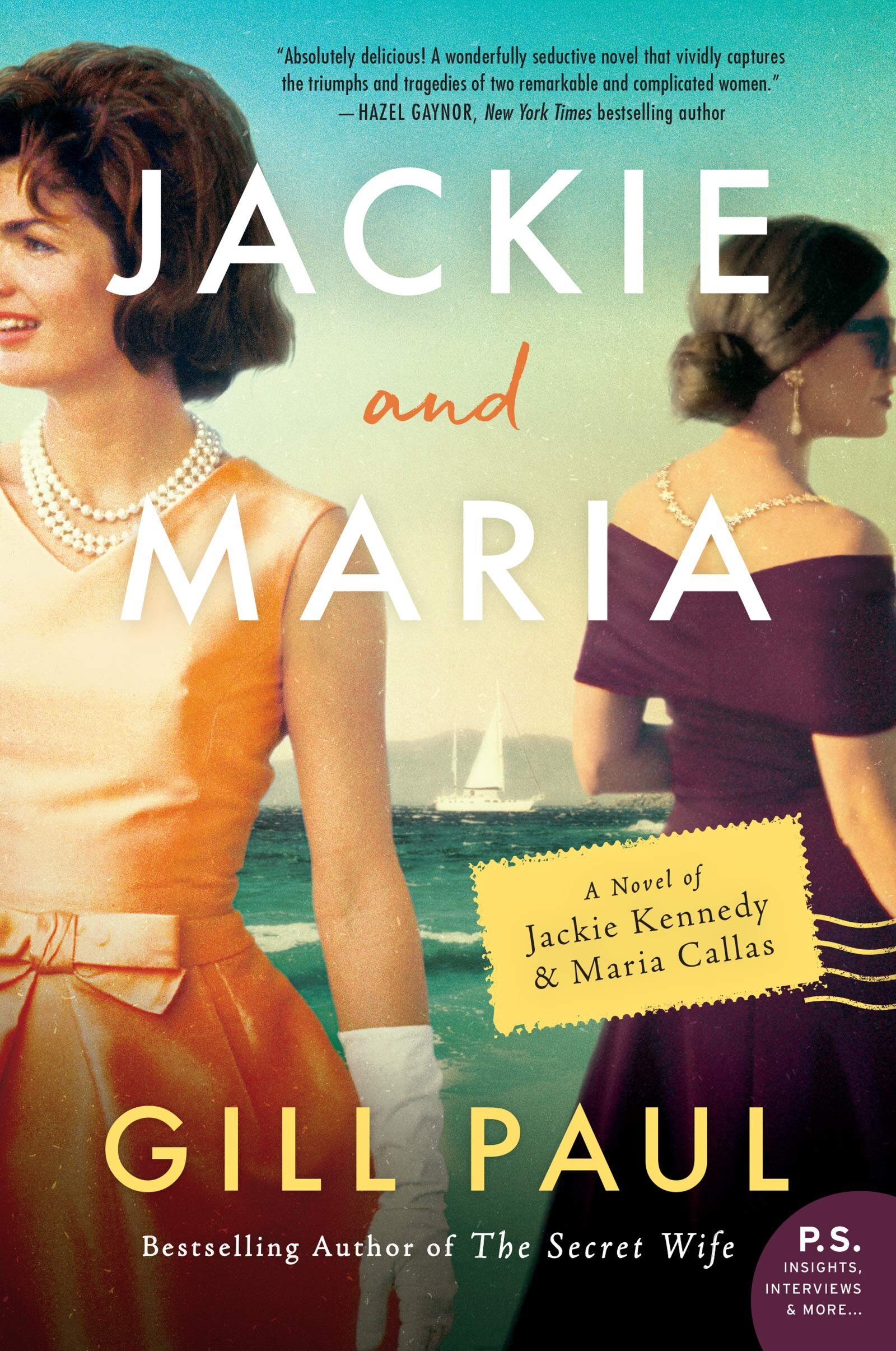Jackie and Maria: A Novel of Jackie Kennedy and Maria Callas by Gill Paul