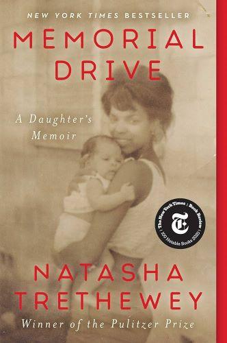 Memorial Drive: A Daughter’s Memoir by Natasha Trethewey [kit]