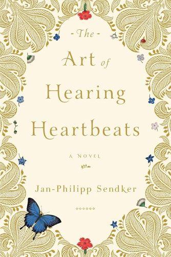 The Art of Hearing Heartbeats by Jan-Philipp Sendker [kit]